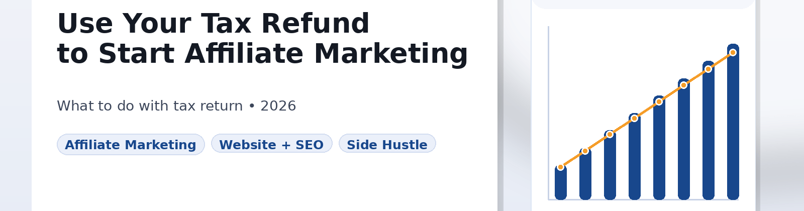 What to do with tax return: start affiliate marketing in 2026 and build a website